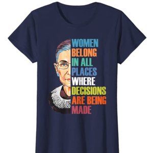 Ruth Bader Ginsburg Women Belong All Places - NWOT
